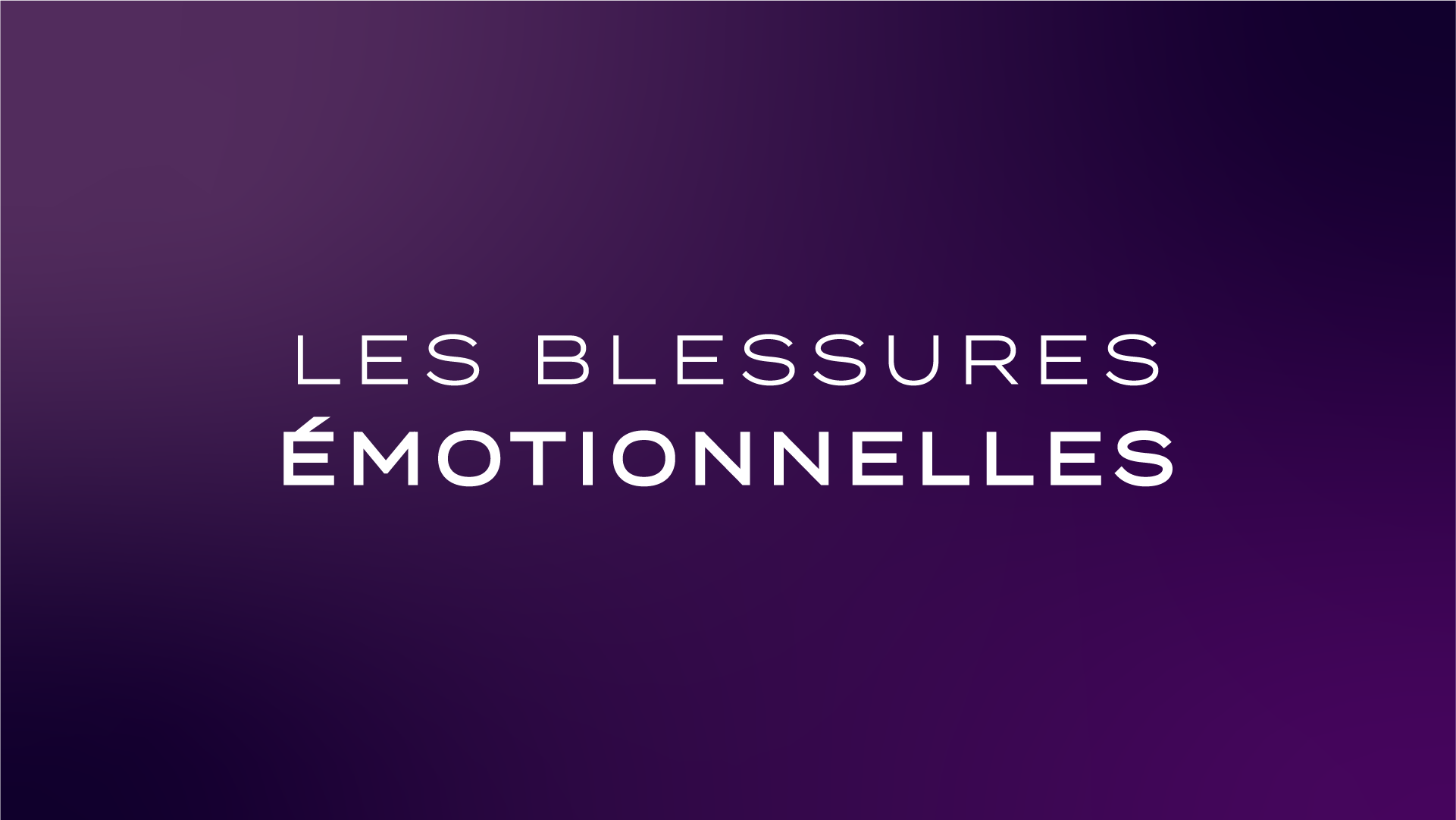 Initiation – Les blessures émotionnelles